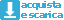 ACQUISTA e SCARICA